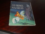 Fat-Frumos Mazarean - Mihail Sadoveanu - Ilustratii Stefan Maritan,1966, Tineretului