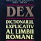 DEX. Dictionarul Explicativ al Limbii Romane (1998) ($P38)