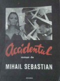 Accidentul - Mihail Sebastian, 1992, Arania, Roman, Beletristica, Carte, Limba Romana, Paperback