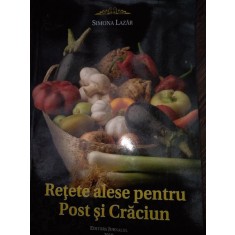 Retete alese pentru Post si Craciun - Simona Lazar