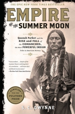 Empire of the Summer Moon: Quanah Parker and the Rise and Fall of the Comanches, the Most Powerful Indian Tribe in American History foto