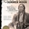 Empire of the Summer Moon: Quanah Parker and the Rise and Fall of the Comanches, the Most Powerful Indian Tribe in American History