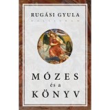 M&oacute;zes &eacute;s a k&ouml;nyv - Rug&aacute;si Gyula