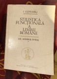 I. Coteanu - Stilistica functionala a limbii romane. Stil, stilistica, limbaj