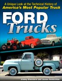 Ford Trucks: A Unique Look at the Technical History of America&#039;s Most Popular Truck