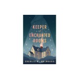 Keeper of Enchanted Rooms