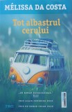 Tot albastrul cerului - Melissa da Costa