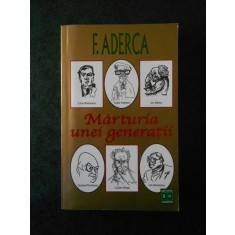 FELIX ADERCA - MARTURIA UNEI GENERATII