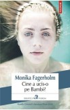 Cumpara ieftin Cine a ucis-o pe Bambi? - Monika Fagerholm