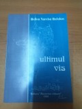 AMS* - HULUBAS HELLEN NARCISA - ULTIMUL VIS, POEZIE, (CU AUTOGRAF)