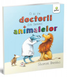O zi cu doctorii din lumea animalelor - Hardcover - Sharon Rentta - Gama