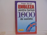 Peter Strutt - ENGLEZA PENTRU TURISM in 1000 DE CUVINTE - ED.TEORA - 95 pag.