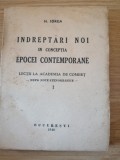 INDREPTARI NOI IN CONCEPTIA EPOCEI CONTEMPORANE - VOL. I, DE N. IORGA , 1940