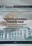 ORGANIZAREA SI EXERCITAREA PROFESIEI DE AVOCAT-EDUARD DRAGOMIR, ROXANA PALITA