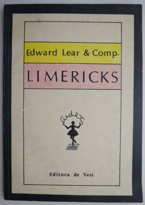 Limericks (editie in limba romana) &amp;ndash; Edward Lear &amp;amp; Comp foto