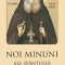 Noi Minuni Ale Sfantului Gavriil Georgianul, - Editura Sophia