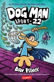 Cumpara ieftin Dog Man (#8). Aport-22 - Dav Pilkey