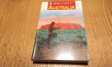 AUSTRALIA - Ghid complet - Editura Aquila, 2003, 404 p. cu imagini in text; lb. romana; coperta cartonata