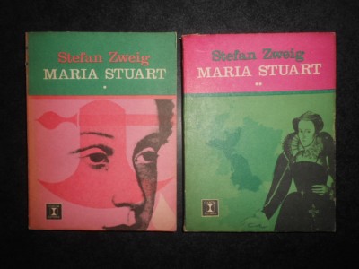 Stefan Zweig - Maria Stuart 2 volume foto