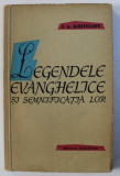 LEGENDELE EVANGHELICE SI SEMNIFICATIA LOR de I.A. KRIVELIOV , 1959