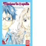 Minciuna ta din aprilie (volumul 1) - Naoshi Arakawa