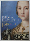 ISTORIA FRUMUSETII de UMBERTO ECO , 2005 *EDITIE CARTONATA ,