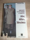 Aghiotant la trei ministri ai Apararii: Milea, Militaru, Stanculescu - de Alexandru Barbu (Editura Ion Cristoiu, 2000)