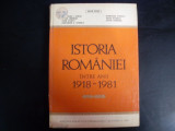 Istoria Romaniei Inhtre Anii 1918-1981 - Colectiv ,551146