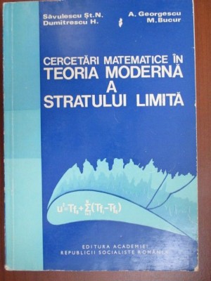 Cercetari matematice in teoria moderna a stratului limita Savulescu St. N., Dumitrescu H. foto
