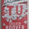 DINTOTDEAUNA TU DE COLLEEN HOOVER , 2020 * MICI DEFECTE