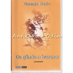 Cu Gandu-n Buzunar - George Baciu