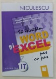 SA INVATAM WORD SI EXCEL PAS CU PAS de SIMONA PETRESCU si MARCEL ANDREI HOMORODEAN , 2007