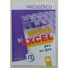 SA INVATAM WORD SI EXCEL PAS CU PAS de SIMONA PETRESCU si MARCEL ANDREI HOMORODEAN , 2007