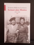 Scrisori către Monica - ECATERINA Balacioiu Lovinescu - VOL. II