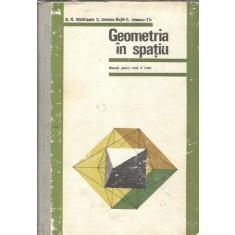 Geometria in spatiu. Manual pentru anul II licee - N. N. Mihaileanu
