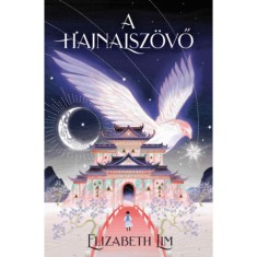 A hajnalsz&ouml;vő - (K&uuml;l&ouml;nleges kiad&aacute;s) - Elizabeth Lim