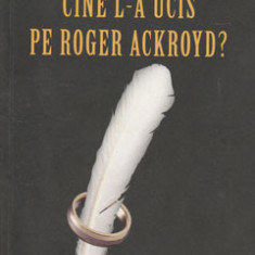 Cine l-a ucis pe Roger Ackroyd? (Agatha Christie) – seria Hercule Poirot