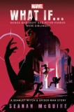 Marvel: What If . . . Wanda Maximoff and Peter Parker Were Siblings? (a Scarlet Witch &amp; Spider-Man Story)