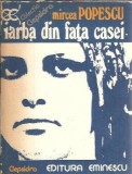 Iarba din fata casei - Mircea Popescu