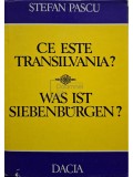 Stefan Pascu - Ce este Transilvania? (Editia: 1983)