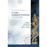 A Tudat Szubjekt&iacute;v Evol&uacute;ci&oacute;ja - Az &Eacute;des Abszol&uacute;t j&aacute;t&eacute;ka - Az &Eacute;des Abszol&uacute;t j&aacute;t&eacute;ka - B. R. Sridhara Deva Goswami