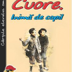 Cuore. Inima de copil - Edmondo de Amicis