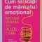 CUM SA SCAPI DE MANCATUL EMOTIONAL , METODA USOARA A LUI ALLEN CARR , 2025