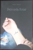 Alive - Petronela Rotar (Semnatura Autoarei) - Roman Herg Benet, 2014, Paperback