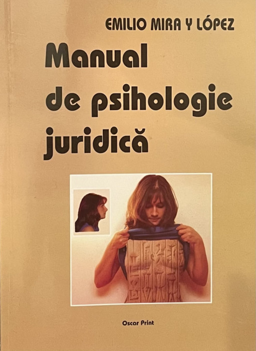 Manual de psihologie juridica - Emilio Mira Y Lopez