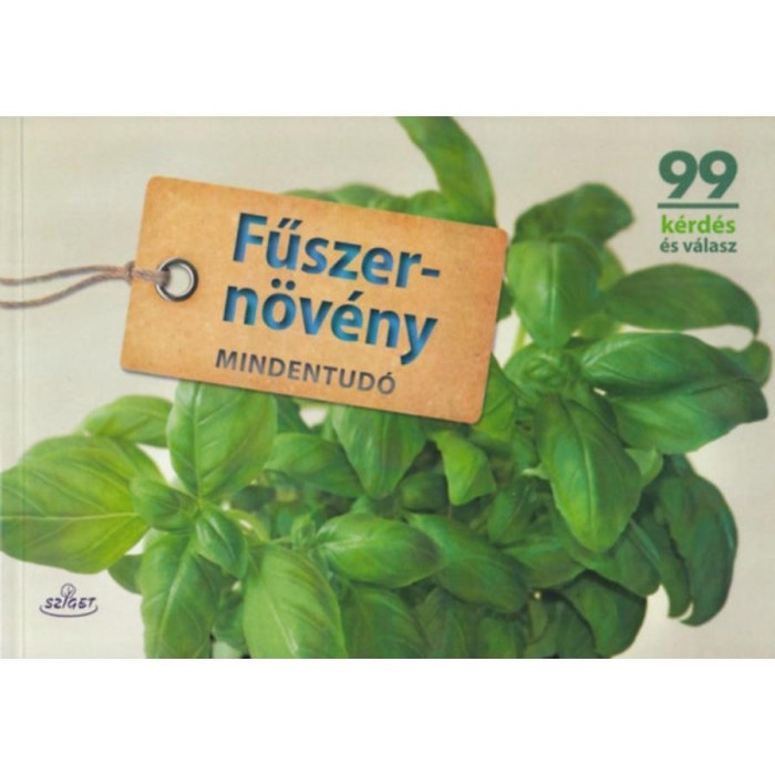 Fűszern&ouml;v&eacute;ny mindentud&oacute; - 99 l&eacute;nyegre t&ouml;rő v&aacute;lasz - Joachim Mayer