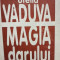 Ofelia Vaduva - Magia Darului (1997)