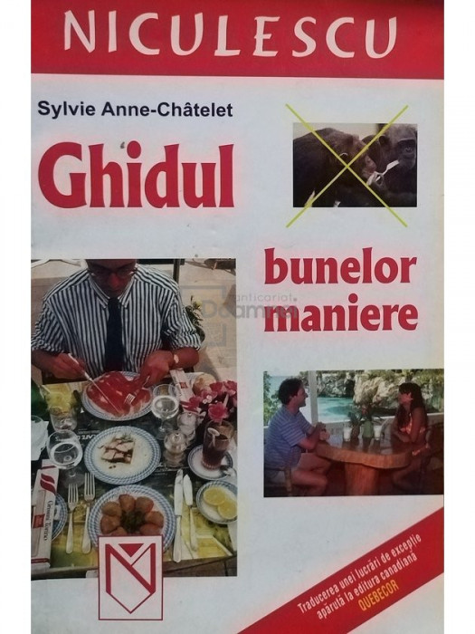 Sylvie Anne-Chatelet - Chatelet - Ghidul bunelor maniere (editia 2005)