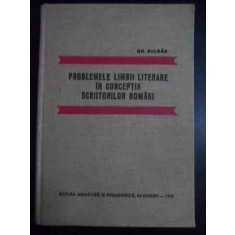 Problemele Limbii Literare In Conceptia Scriitorilor Romani - Gh. Bulgar , 20012138