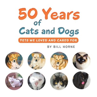 50 Years of Cats and Dogs: Pets We Loved and Cared For foto
